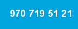 970 719 51 21